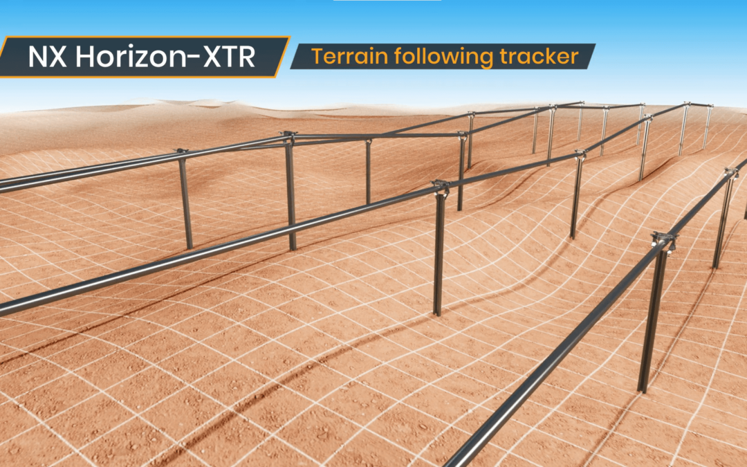 NX Horizon-XTR™, the industry’s most advanced all-terrain solar tracker